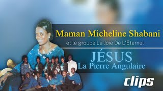 Maman Micheline Shabani  Jésus La Pierre Angulaire 2004 DVD Full Clips  Bonus [upl. by Nisior]