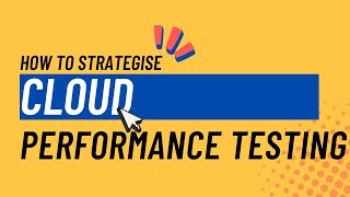 What is Cloud Performance Testing amp How to Strategize Cloud Performance testing [upl. by Crain148]