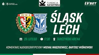 WKS Śląsk Wrocław  Lech Poznań PKO BP Ekstraklasa 26022023 Komentarz na żywo [upl. by Wanids]