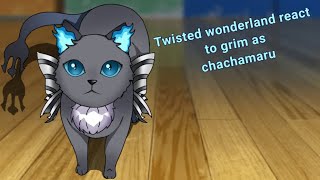 Twisted wonderland react to grim as chachamaruShort [upl. by Egduj]