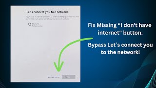 Bypass Lets connect you to the network  Windows 11  Fix Missing “I dont have a networkquot button [upl. by Htedirem]