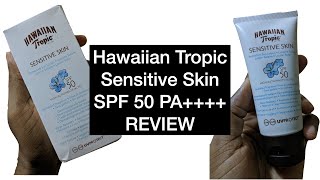 Hawaiian Tropic Sensitive Skin SPF 50 PA Review  Dark Skin Friendly Sunscreen [upl. by Jemy]