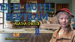 AGATHA CHRISTIE EN EL HOTEL BERTRAM 11 MARPLE AUDIOLIBRO VOZ HUMANA ESPAÑOL SUBTÍTULOS [upl. by Anyrak]