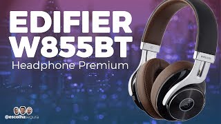 Fone Bluetooth com MELHOR SOM  EDIFIER W855BT  Análise [upl. by Nenerb]