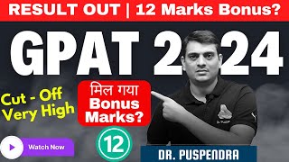 GPAT 2024 Result Declared  No Official Cut Off given  CutOff is Very High [upl. by Harimas]