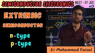 L03Extrinsic Semiconductor n type and p type Semiconductors  12th  JEE  NEET Er Faisal [upl. by Earley]