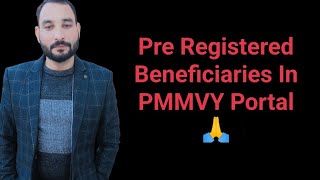 Pre Registered Beneficiaries In PMMVY Portal 🙏 [upl. by Delphine522]