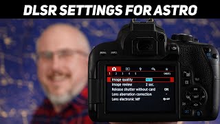 Just got a DSLR 5 Settings to Get Started in Astrophotography [upl. by Yditsahc]