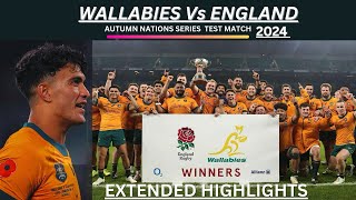 Wallabies Vs England 2024  Autumn Nations Series 2024  Extended Highlights [upl. by Carmine879]