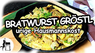 Bratwurst Gröstl – deftige amp leckere Hausmannskost [upl. by Etty]