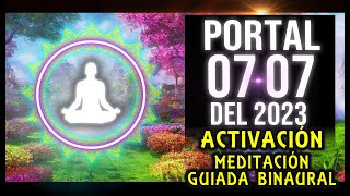 PORTAL 0707 777 77 Meditación Guiada ACTIVACIÓN 2023 🧘 [upl. by Gabbert]