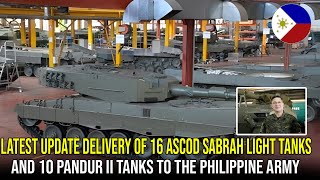 Latest Update Delivery of 16 ASCOD Sabrah light tanks and 10 Pandur II tanks to the Philippine Army [upl. by Kos87]