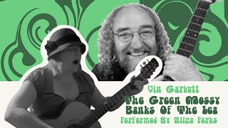 The green mossy banks of the lea traditional folk song Vin Garbutt [upl. by Casabonne]