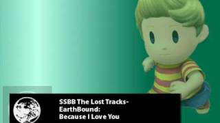 SSBB The Lost TracksEarthBoundBecause I Love You [upl. by Ettenej]