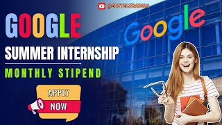 Google Summer Internship for College Students 2025  Paid Internships by Google  Apply Now [upl. by Anivel]