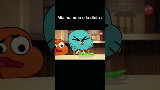 Mia mamma e la dietaIRONICO capcutedit gumball [upl. by Enerol]