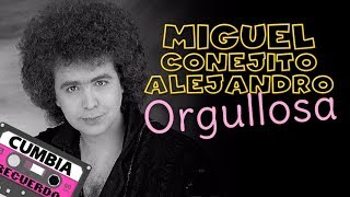 MIGUEL CONEJITO ALEJANDRO ORGULLOSA [upl. by Euphemie]