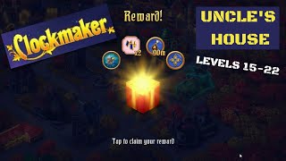 How to play Clockmaker Uncles House levels 1522 [upl. by Waxman]