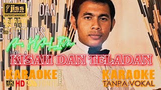 KISAH DAN TELADAN  A Halim  KARAOKE HD 4K Tanpa Vocal [upl. by Hollenbeck748]