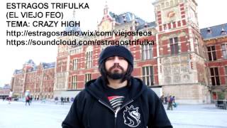 Estragos Trifulka  Crazy High ft Cleveland [upl. by Eiluj]