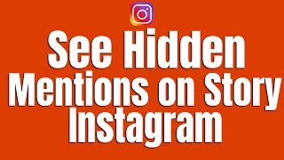 How to See Hidden Mentions on Instagram Story [upl. by Ordnajela164]