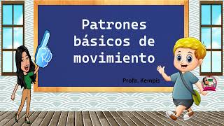 PATRONES BASICOS DEL MOVIMIENTO [upl. by Darton]