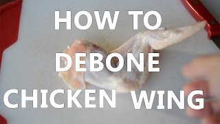 HOW TO DEBONE CHICKEN WING [upl. by Paske537]