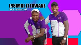 INSIMBI ZEZHWANE Imbulumakhasana Video 2022 [upl. by Gamages]