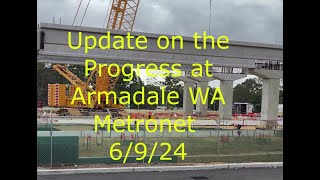 Update on the Progress at Armadale WA METRONET Site 6 9 24 [upl. by Annot888]