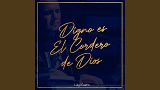 Digno Es El Cordero De Dios [upl. by Ydissahc]