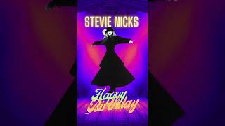 Stevie Nicks  Happy Birthday [upl. by Shelbi968]