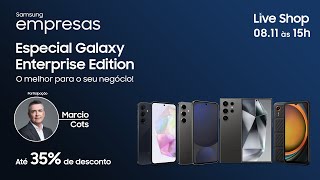 SamsungLiveShop 0811 – Samsung Empresas Especial Galaxy Enterprise Edition [upl. by Ahtibbat314]