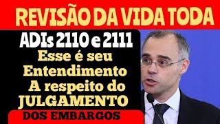 REVISÃO DA VIDA TODA ADIS 21102111 ASSIM PENSA O MINISTRO ANDRÉ MENDONÇA A RESPEITO O JULGAMENTO [upl. by Garland]