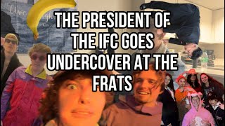 The President of the IFC Goes Undercover at the Frats [upl. by Aydidey182]