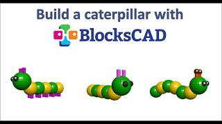 BlocksCAD Caterpillar Build [upl. by Arnulfo]