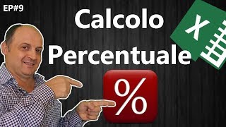 EP9 Calcolare le PERCENTUALE con excel vedremo formule e funzioni con excel [upl. by Adnohsek139]