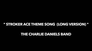 quot Stroker Ace Theme Song Long Version quot The Charlie Daniels Band [upl. by Aryajay132]