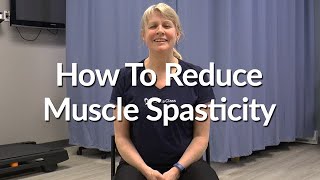 How To Reduce Muscle Spasticity after a Stroke [upl. by Maude]