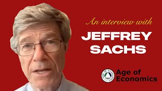 Jeffrey Sachs for Age of Economics  complete interview [upl. by Henrietta899]