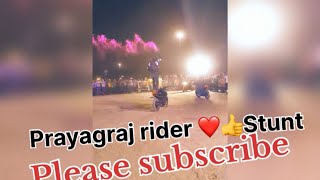 Prayagraj bike rider stunt shows 👍❤️🚀please support me dosto 🙏❤️👍 [upl. by Schlessel794]