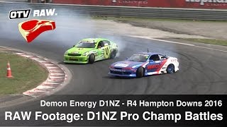 RAW D1NZ Drift ProChampionship BATTLES  R4 Hampton Downs 2016 [upl. by Enomal170]