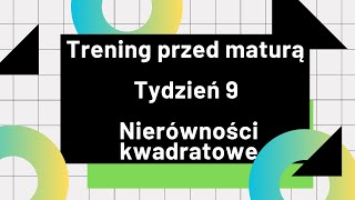 Tydzień 9 Nierówności kwadratowe [upl. by Reniti541]