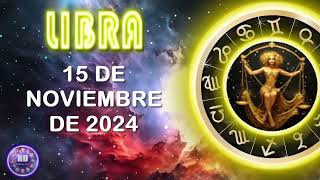 Horóscopo de hoy – LIBRA – 15 de noviembre de 2024 [upl. by Aliekat]