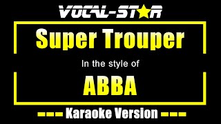 ABBA  Super Trouper  With Lyrics HD Vocal Star Karaoke 4K [upl. by Deidre57]