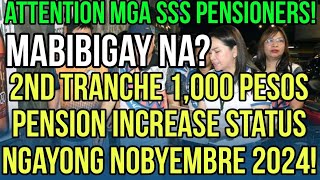 ✅ALERTO SSS PENSIONERS 2ND TRANCHE 1K PENSION UPDATE NGAYONG NOVEMBER 2024 MABIBIGAY NA [upl. by Aninay]