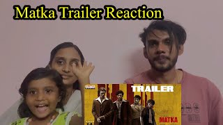 Matka Trailer Reaction  Varun Tej  Meenakshi Choudhary  Karuna Kumar [upl. by Nairda]