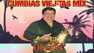 FITO OLIVARES  CUMBIAS VIEJITAS TROPICALES MIX PARA BAILAR  30 EXITOS INOLVIDABLES [upl. by Aneris]