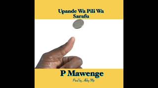 P Mawenge  Upande Wa Pili [upl. by Eanyl892]