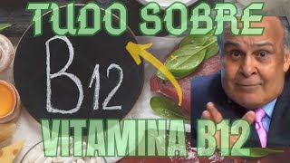 VITAMINA B12 TUDO SOBRE com Dr Lair Ribeiro ðŸ§ª ðŸ‡§ðŸ‡·ðŸ‘ [upl. by Ynaffat]