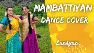 MAMBATTIYAN DANCE COVER  ANGEL AND RASHMI  LAASYAA [upl. by Kaiulani]